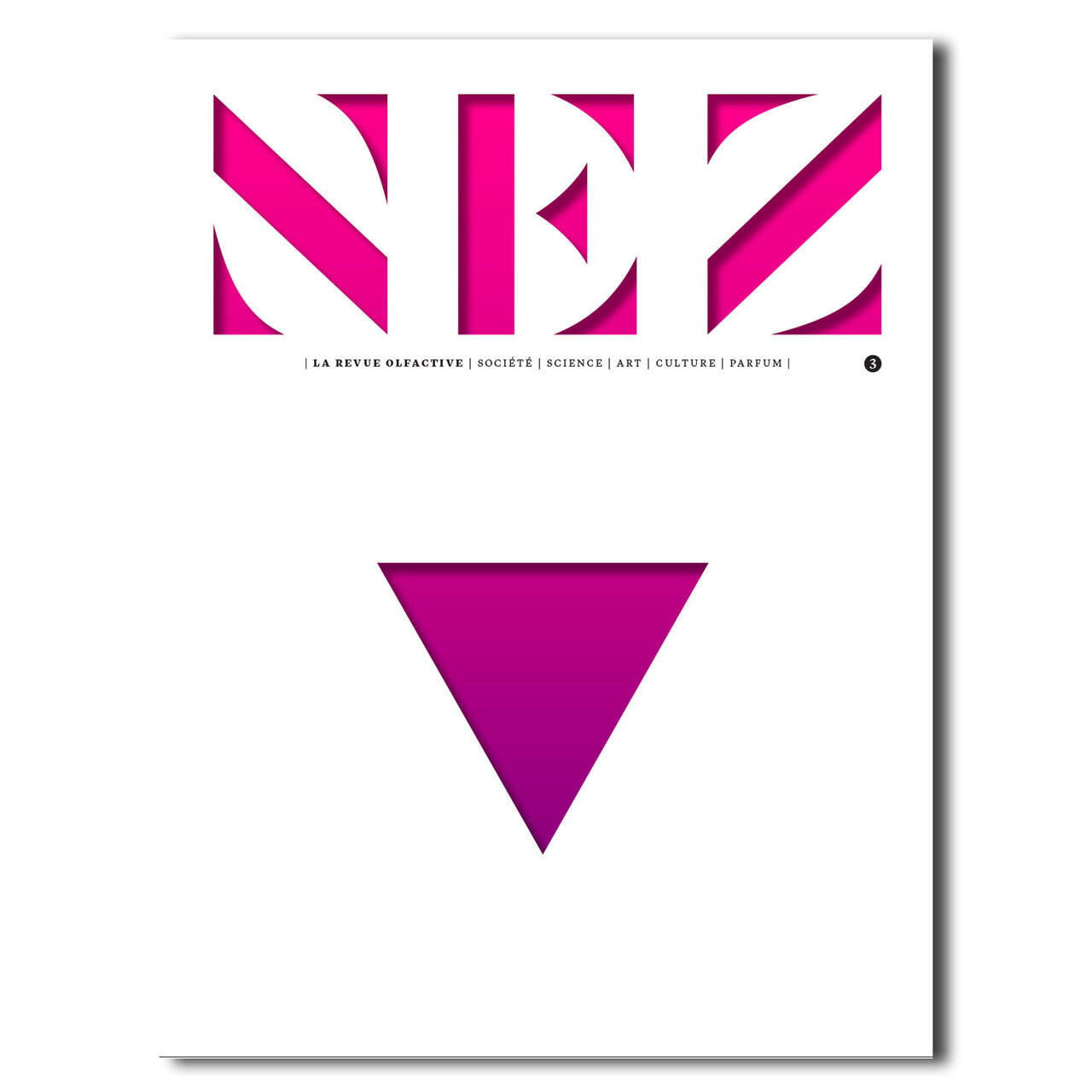 Nez- The Olfactory Magazine NEZ The Olfactory Magazine Issue 3
