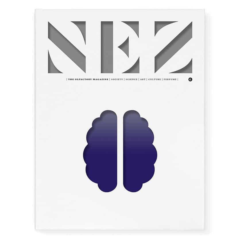 Nez- The Olfactory Magazine NEZ - The Olfactory Magazine Issue 6