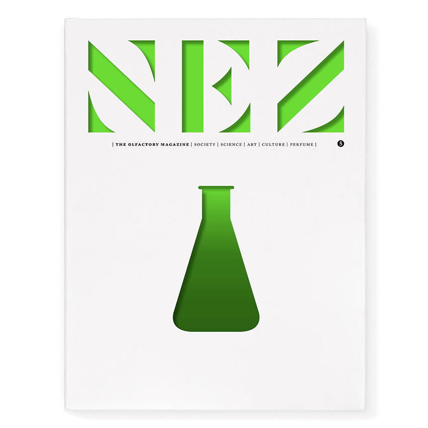 Nez- The Olfactory Magazine NEZ The Olfactory Magazine Issue 5 